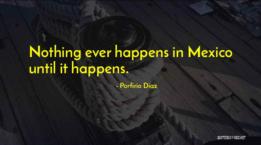 Kaisei Academy Quotes By Porfirio Diaz Kaisei Academy Quotes By Porfirio Diaz