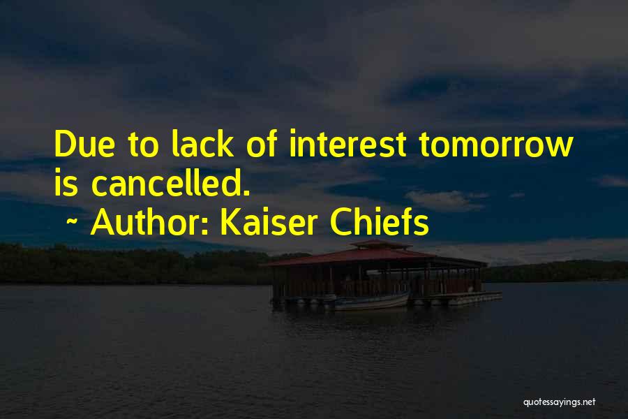 Kaiser Chiefs Quotes 1179427