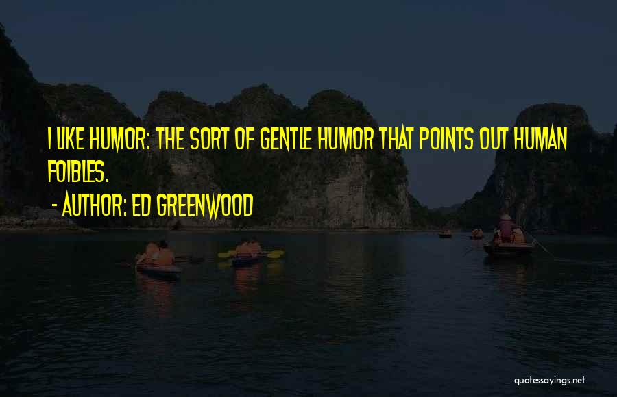 Kaiser Permanente Quotes By Ed Greenwood