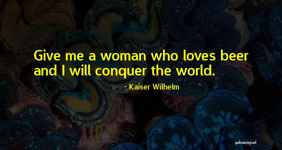 Kaiser Wilhelm Quotes 717519