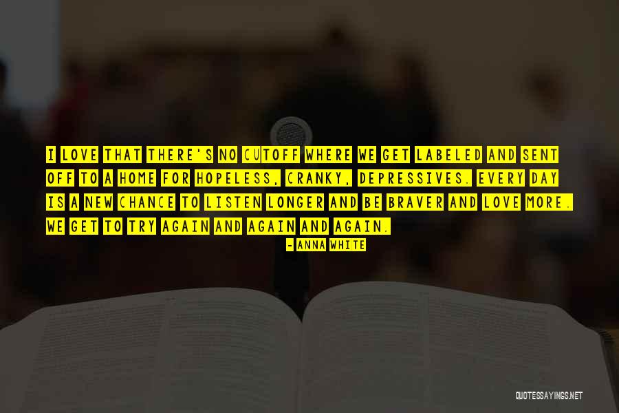 Kaist Admission Quotes By Anna White Kaist Admission Quotes By Anna White
