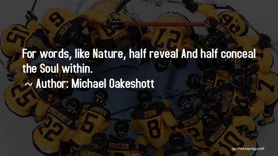 Kaist Quotes By Michael Oakeshott