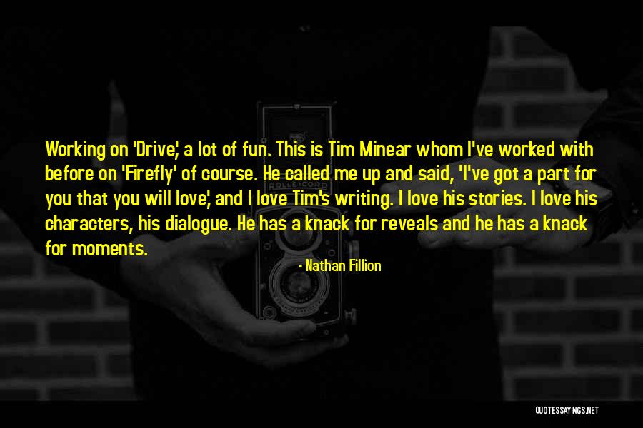 Kaitinei Quotes By Nathan Fillion Kaitinei Quotes By Nathan Fillion
