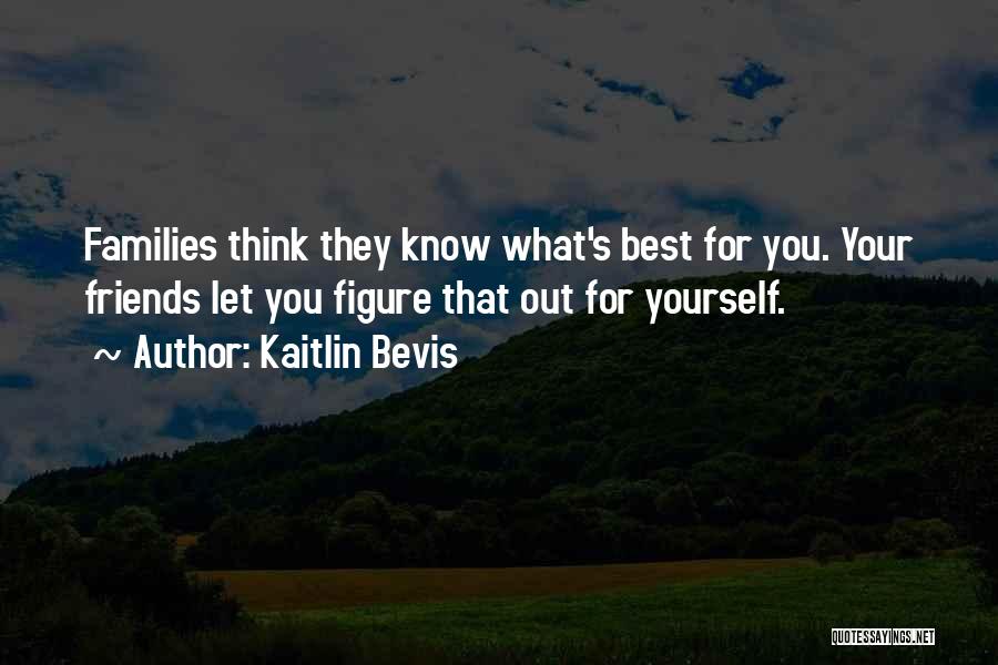 Kaitlin Bevis Quotes 1232751