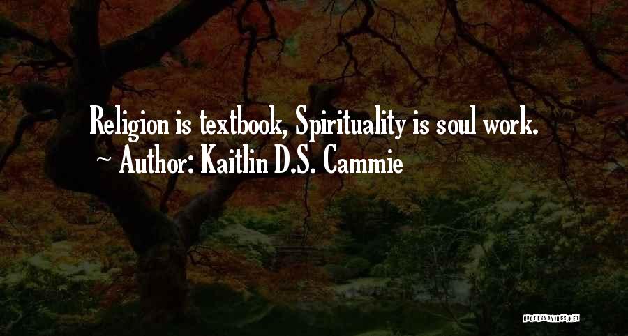 Kaitlin D.S. Cammie Quotes 844084