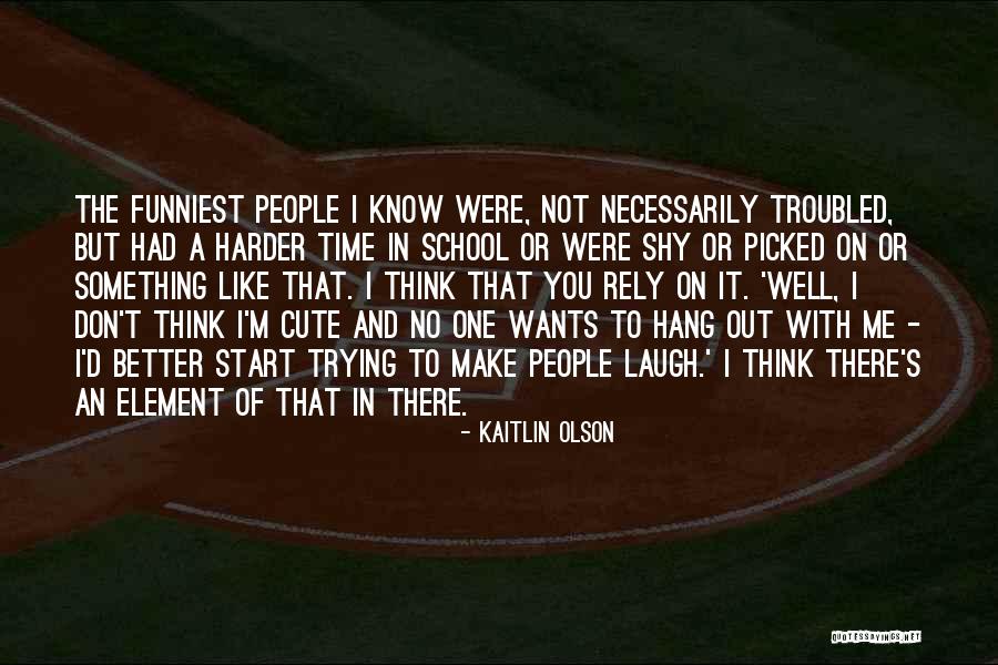 Kaitlin Olson Quotes 1708503 Kaitlin Olson Quotes 1708503