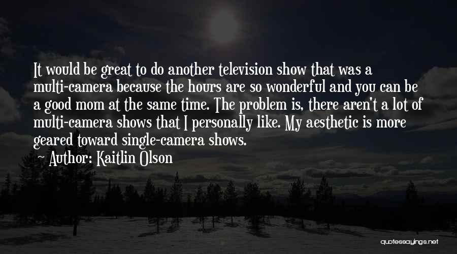 Kaitlin Olson Quotes 506181
