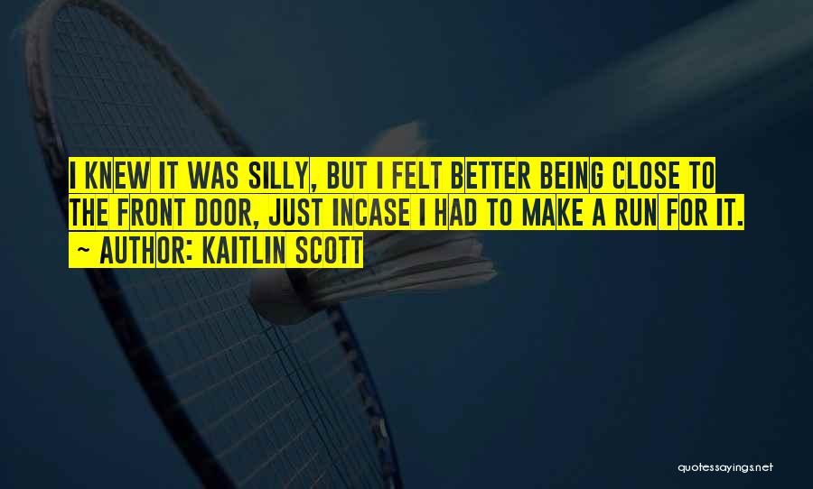 Kaitlin Scott Quotes 111475