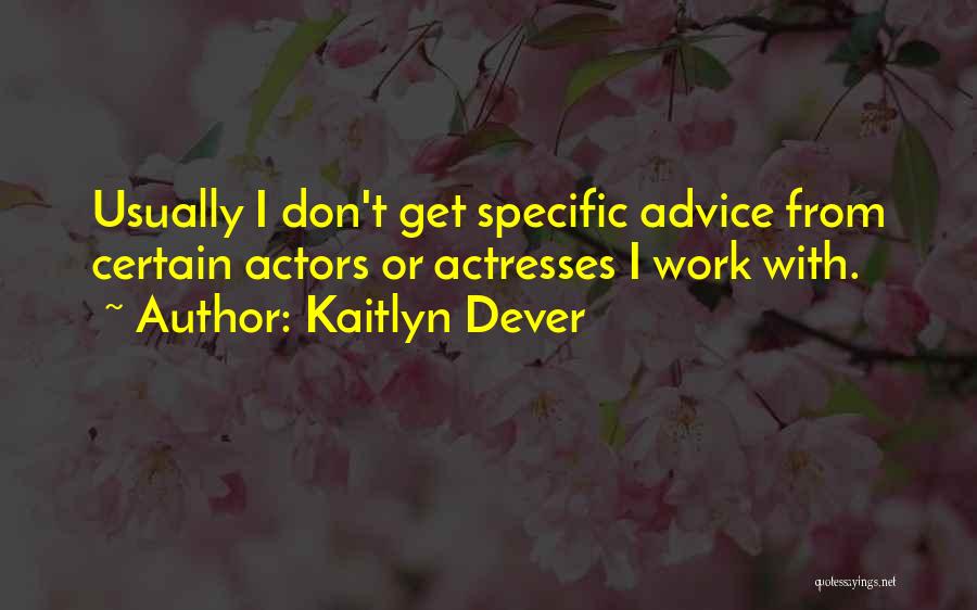 Kaitlyn Dever Quotes 1415957