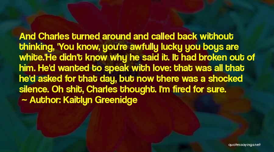 Kaitlyn Greenidge Quotes 1882703