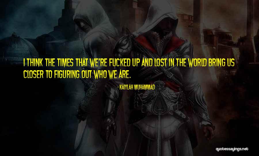 Kaiylah Muhammad Quotes 1291196 Kaiylah Muhammad Quotes 1291196