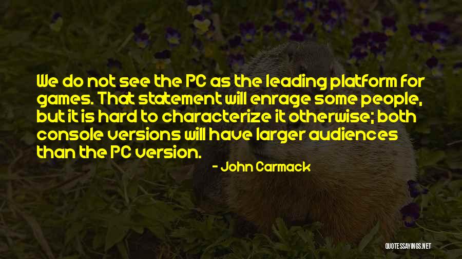 Kaizuka Quotes By John Carmack Kaizuka Quotes By John Carmack