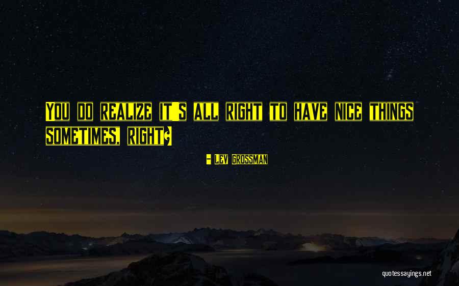 Kajc Hospitality Quotes By Lev Grossman Kajc Hospitality Quotes By Lev Grossman