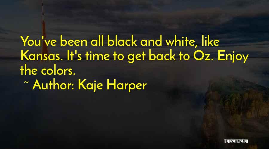 Kaje Harper Quotes 1212540