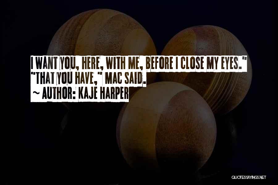 Kaje Harper Quotes 1798883