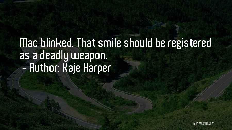 Kaje Harper Quotes 1969415