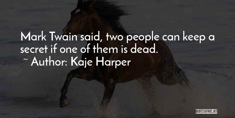 Kaje Harper Quotes 2039881