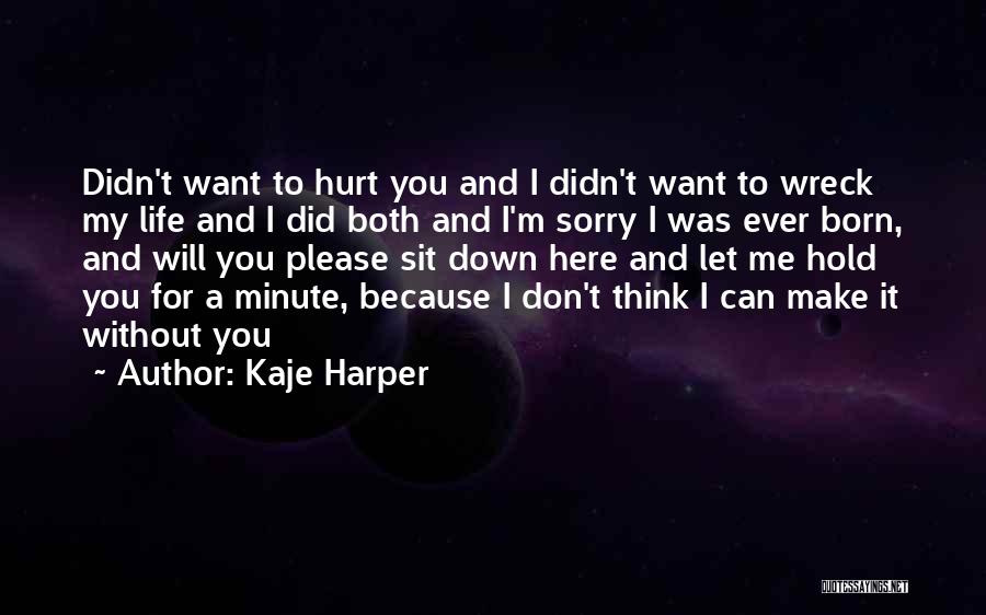 Kaje Harper Quotes 760881