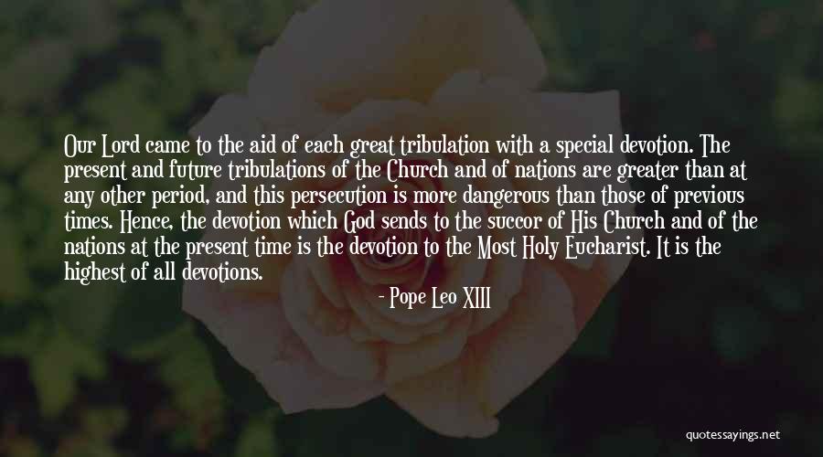 Kajillionaire Quotes By Pope Leo XIII Kajillionaire Quotes By Pope Leo XIII