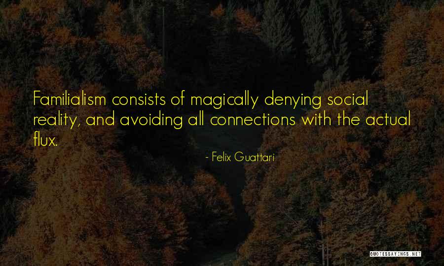 Kajioka Quotes By Felix Guattari Kajioka Quotes By Felix Guattari