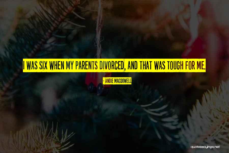 Kajis Muski Quotes By Andie MacDowell Kajis Muski Quotes By Andie MacDowell