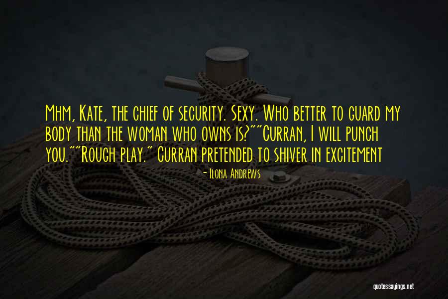 Kajsa Ollongren Quotes By Ilona Andrews Kajsa Ollongren Quotes By Ilona Andrews