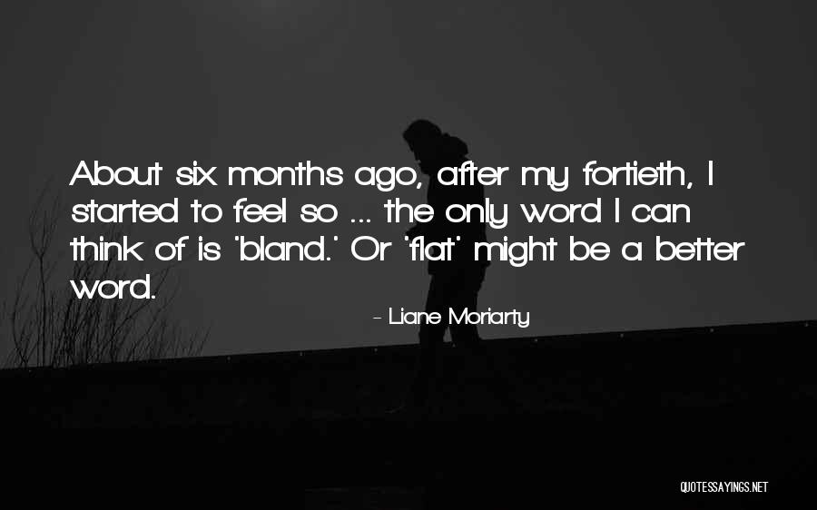 Kajtin Quotes By Liane Moriarty Kajtin Quotes By Liane Moriarty