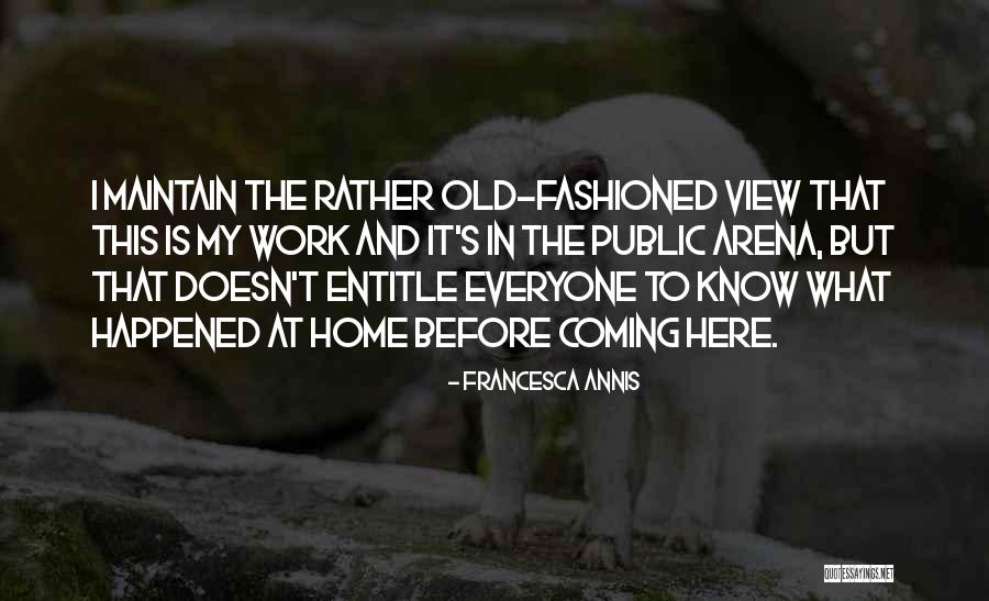 Kajuana Farrey Quotes By Francesca Annis