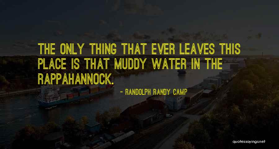 Kajuana Farrey Quotes By Randolph Randy Camp