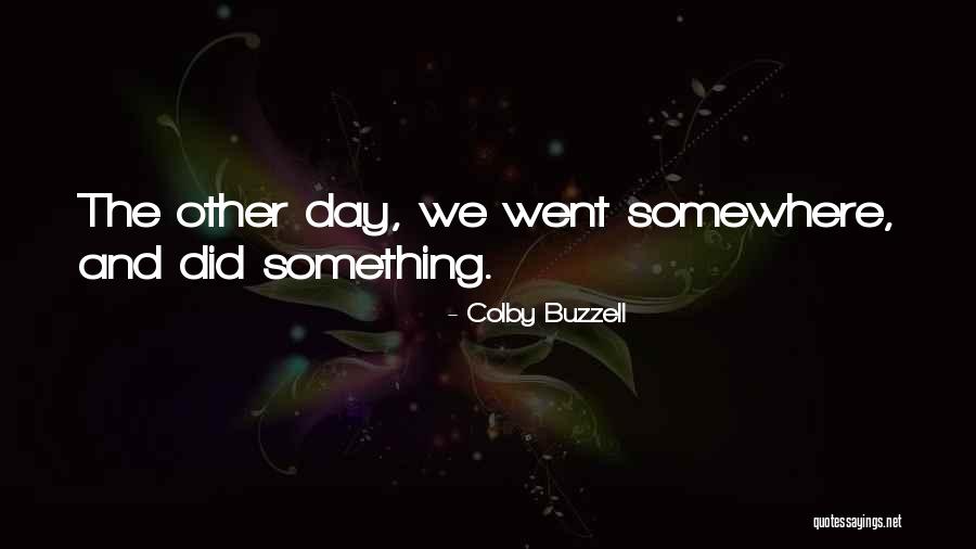 Kajuana Marie Quotes By Colby Buzzell Kajuana Marie Quotes By Colby Buzzell