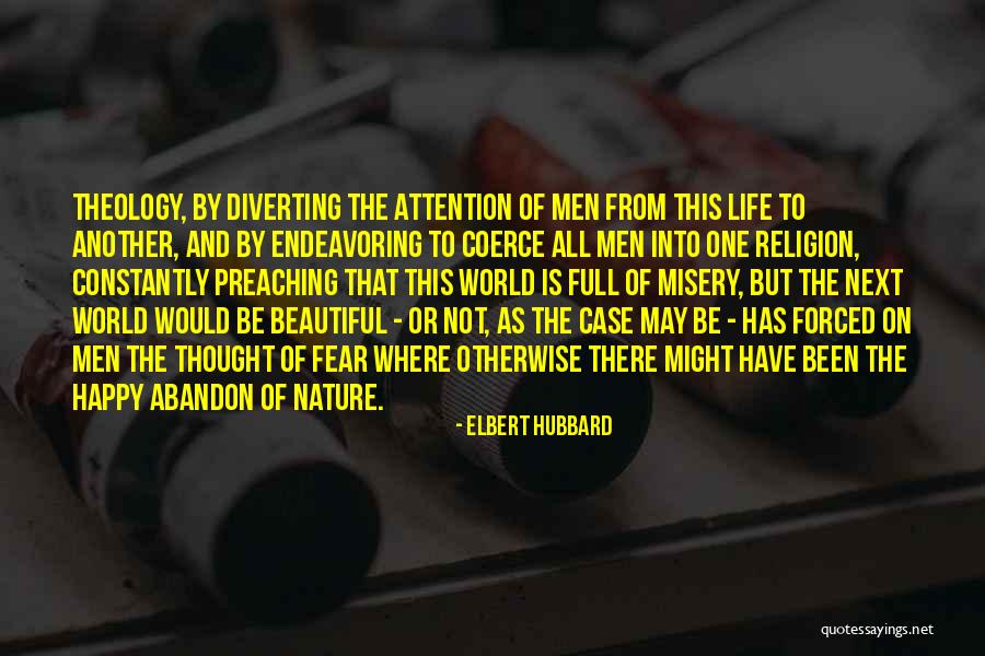 Kajut Quotes By Elbert Hubbard Kajut Quotes By Elbert Hubbard