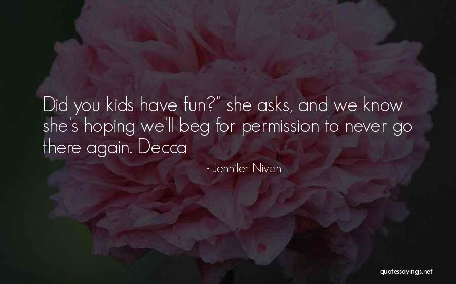 Kaka Famous Quotes By Jennifer Niven Kaka Famous Quotes By Jennifer Niven