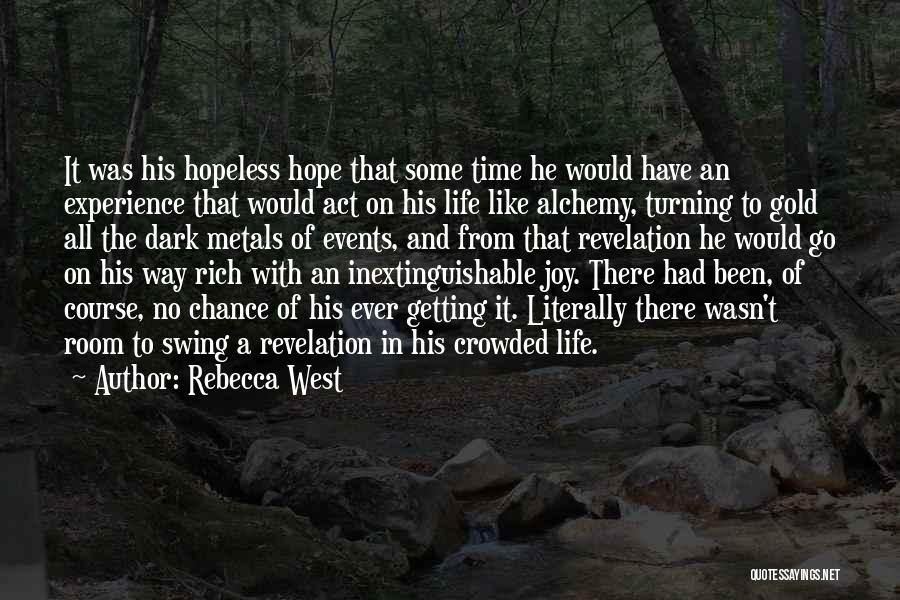 Kakade Broadlawns Quotes By Rebecca West