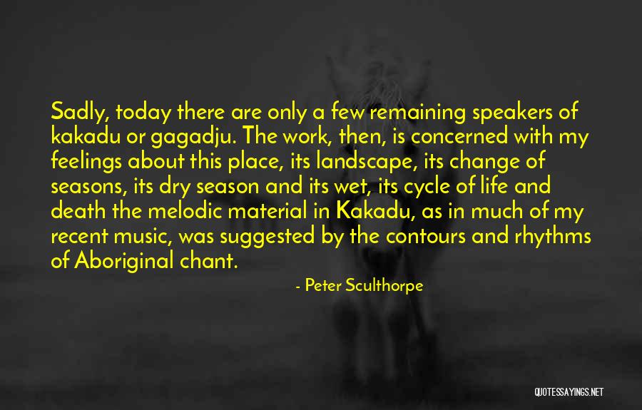 Kakadu C Quotes By Peter Sculthorpe Kakadu C Quotes By Peter Sculthorpe