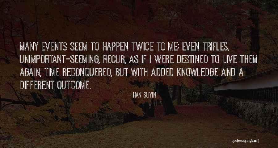Kakaiba English Quotes By Han Suyin Kakaiba English Quotes By Han Suyin