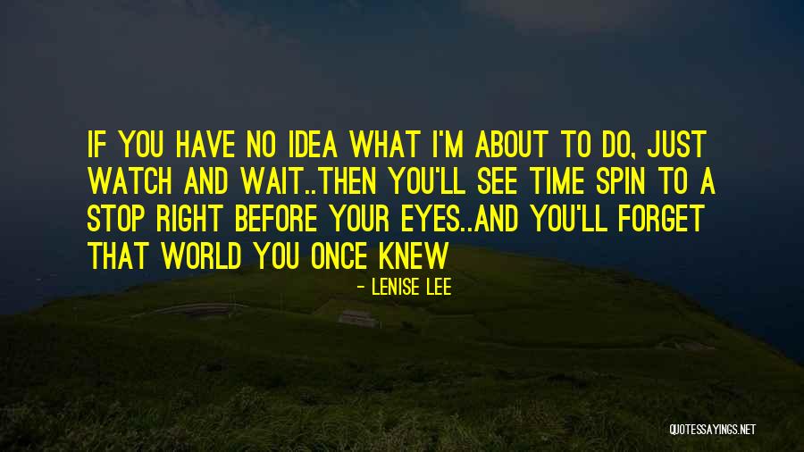 Kakani Quotes By Lenise Lee Kakani Quotes By Lenise Lee