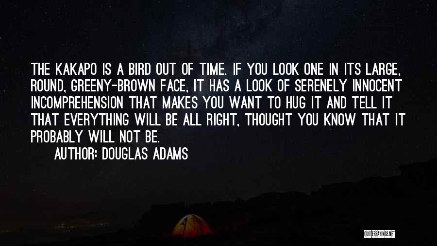 Kakapo Quotes By Douglas Adams