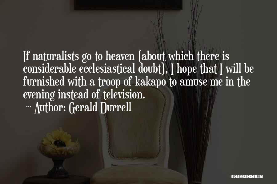 Kakapo Quotes By Gerald Durrell