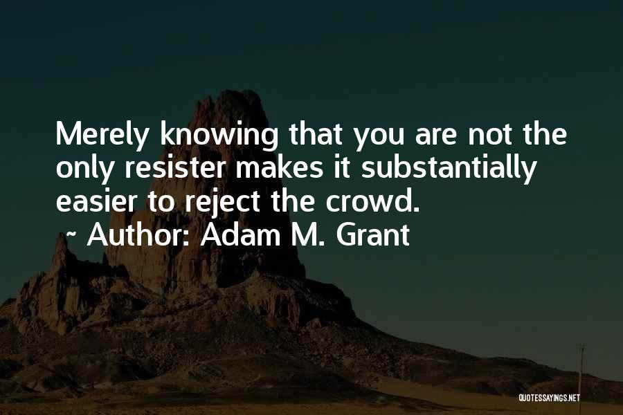 Kakapusan Quotes By Adam M. Grant