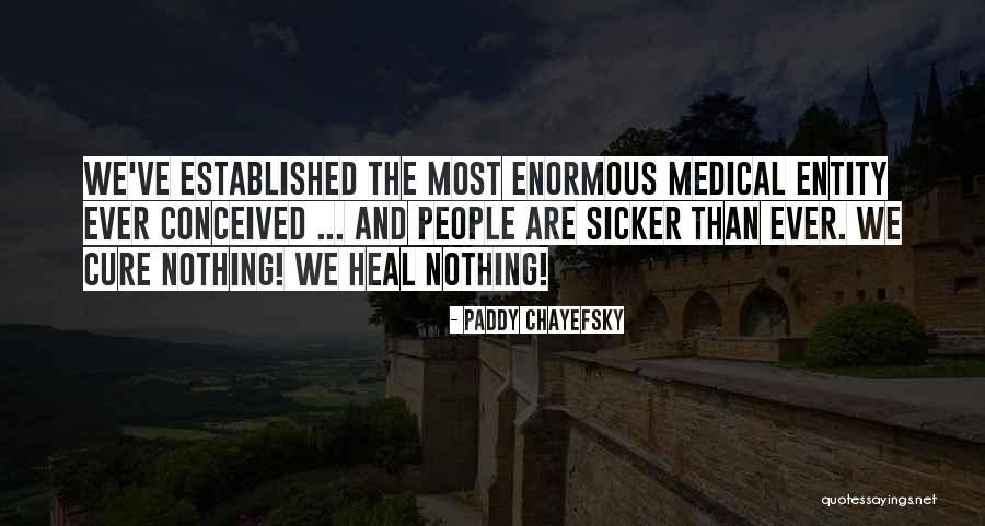 Kakarikis Cinnamon Quotes By Paddy Chayefsky Kakarikis Cinnamon Quotes By Paddy Chayefsky