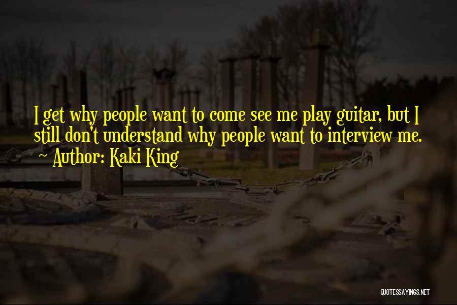 Kaki King Quotes 949876