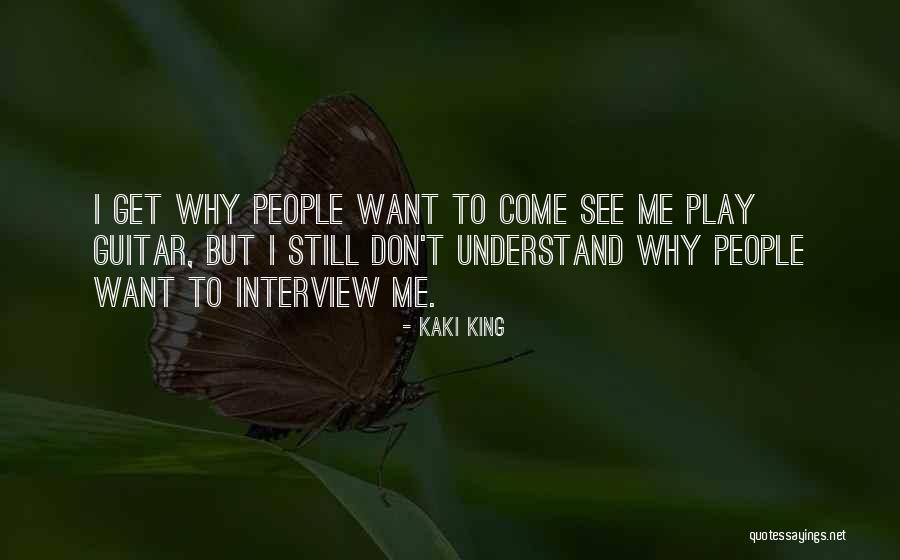 Kaki Quotes By Kaki King Kaki Quotes By Kaki King
