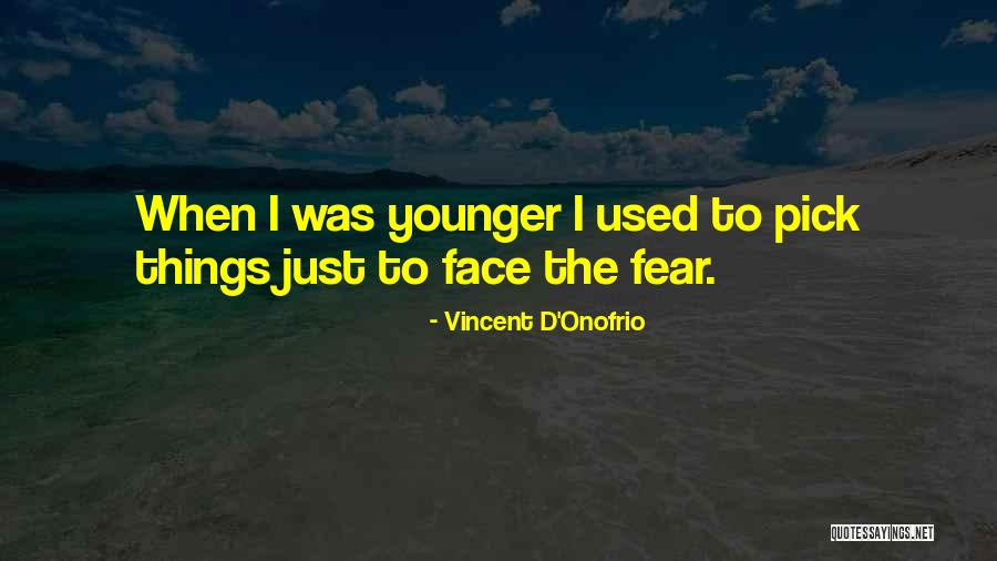 Kaki Tiga Quotes By Vincent D'Onofrio Kaki Tiga Quotes By Vincent D'Onofrio