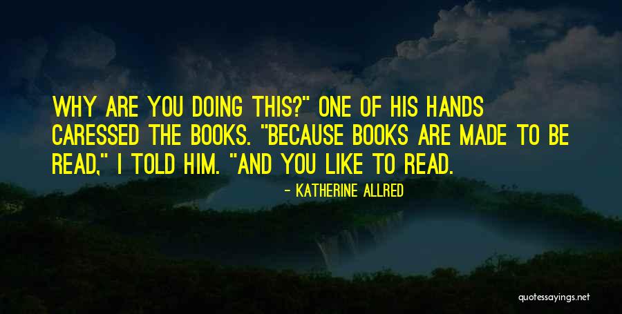 Kakinuma Villereuse Quotes By Katherine Allred Kakinuma Villereuse Quotes By Katherine Allred