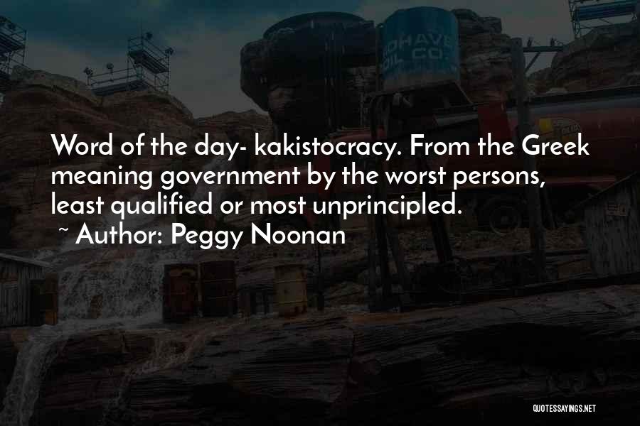 Kakistocracy Quotes By Peggy Noonan