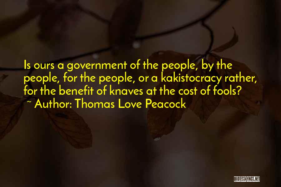 Kakistocracy Quotes By Thomas Love Peacock