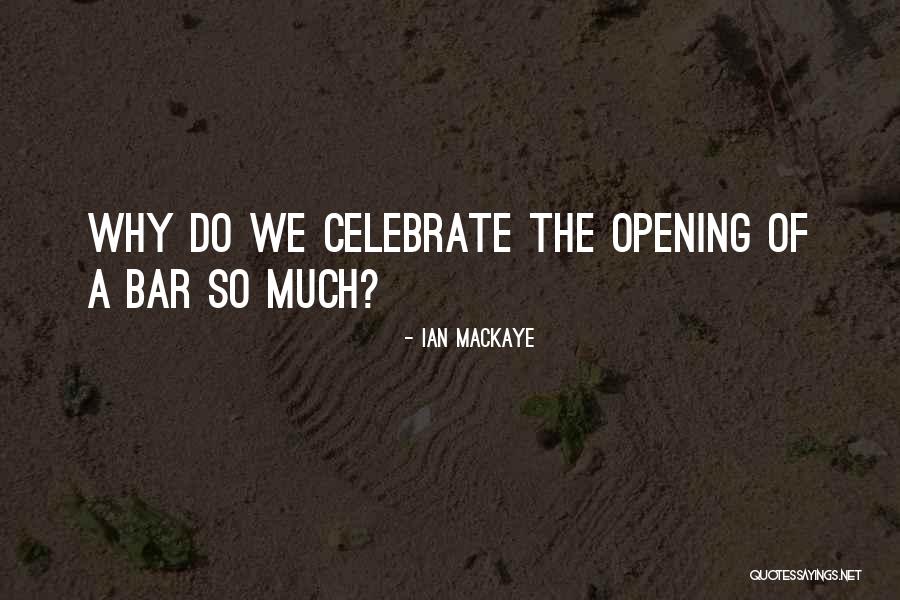 Kakodkar Md Quotes By Ian MacKaye