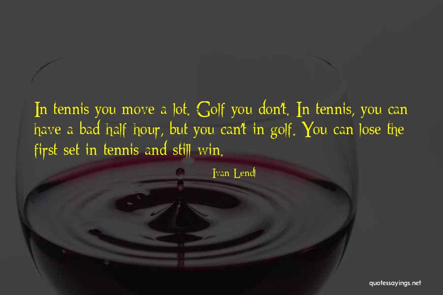 Kakodkar Md Quotes By Ivan Lendl Kakodkar Md Quotes By Ivan Lendl