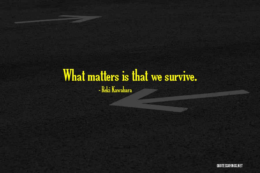Kakov Vkus Quotes By Reki Kawahara Kakov Vkus Quotes By Reki Kawahara