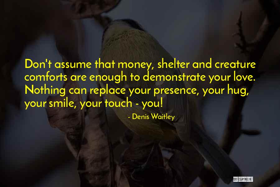 Kaksoisvirranmaa Quotes By Denis Waitley Kaksoisvirranmaa Quotes By Denis Waitley